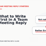 What to Write First in A Team Meeting Reply