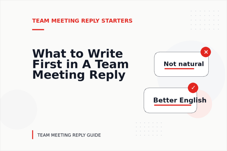 What to Write First in A Team Meeting Reply