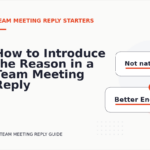 How to Introduce the Reason in a Team Meeting Reply