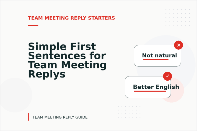 Simple First Sentences for Team Meeting Replys Simple First Sentences for Team Meeting Replys