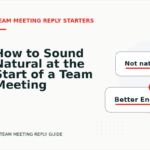 How to Sound Natural at the Start of a Team Meeting Reply
