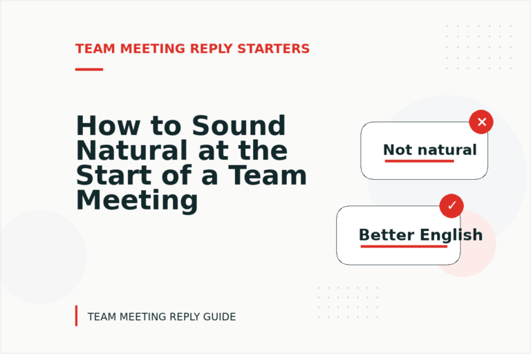 How to Sound Natural at the Start of a Team Meeting Reply