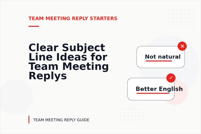Clear Subject Line Ideas for Team Meeting Replys