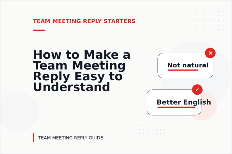 How to Make a Team Meeting Reply Easy to Understand