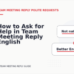 How to Ask for Help in Team Meeting Reply English