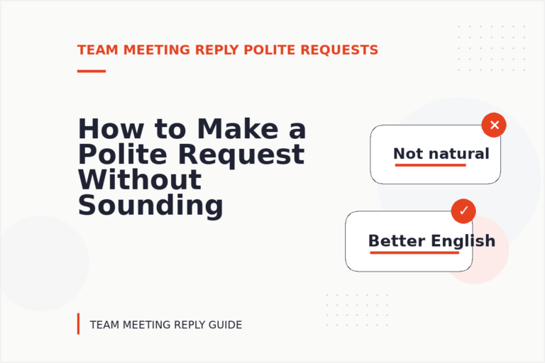 How to Make a Polite Request Without Sounding Demanding in Team Meeting Reply English