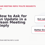 How to Ask for an Update in a Team Meeting Reply