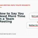 How to Say You Need More Time in a Team Meeting Reply