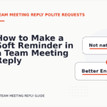 How to Make a Soft Reminder in a Team Meeting Reply