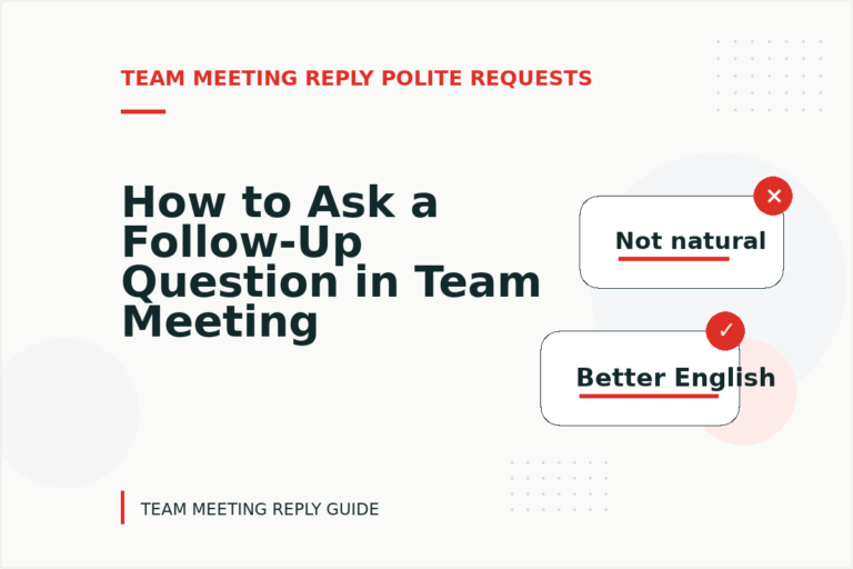 How to Ask a Follow-Up Question in Team Meeting Reply English How to Ask a Follow-Up Question in Team Meeting Reply English