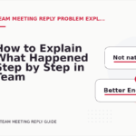 How to Explain What Happened Step by Step in Team Meeting Reply English
