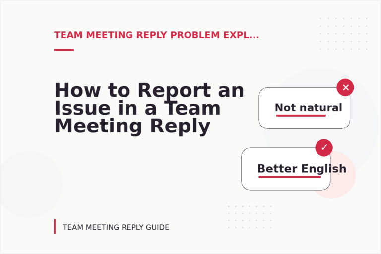 How to Report an Issue in a Team Meeting Reply