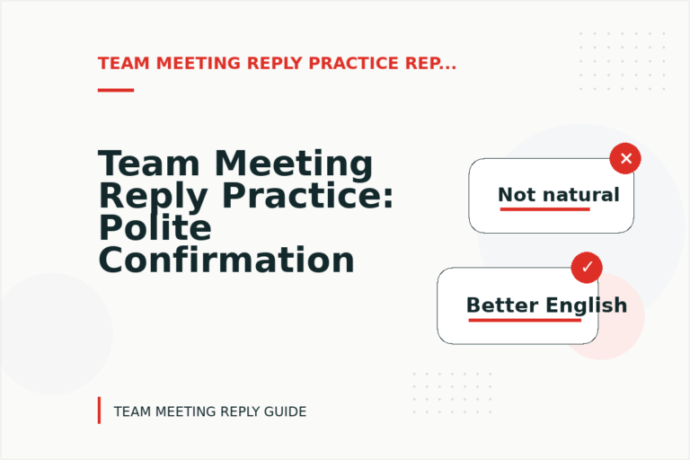 Team Meeting Reply Practice: Polite Confirmation Examples
