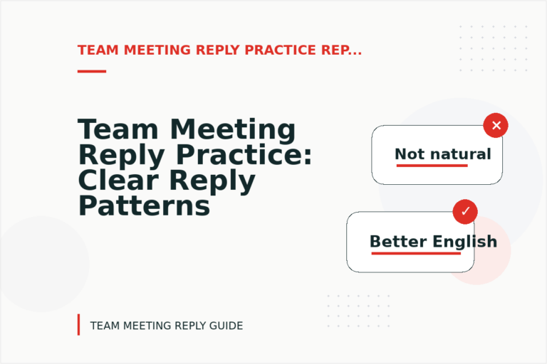 Team Meeting Reply Practice: Clear Reply Patterns