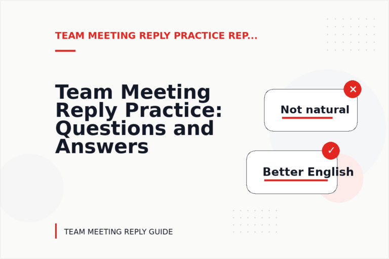 Team Meeting Reply Practice: Questions and Answers