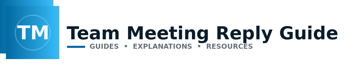 Team Meeting Reply Guide